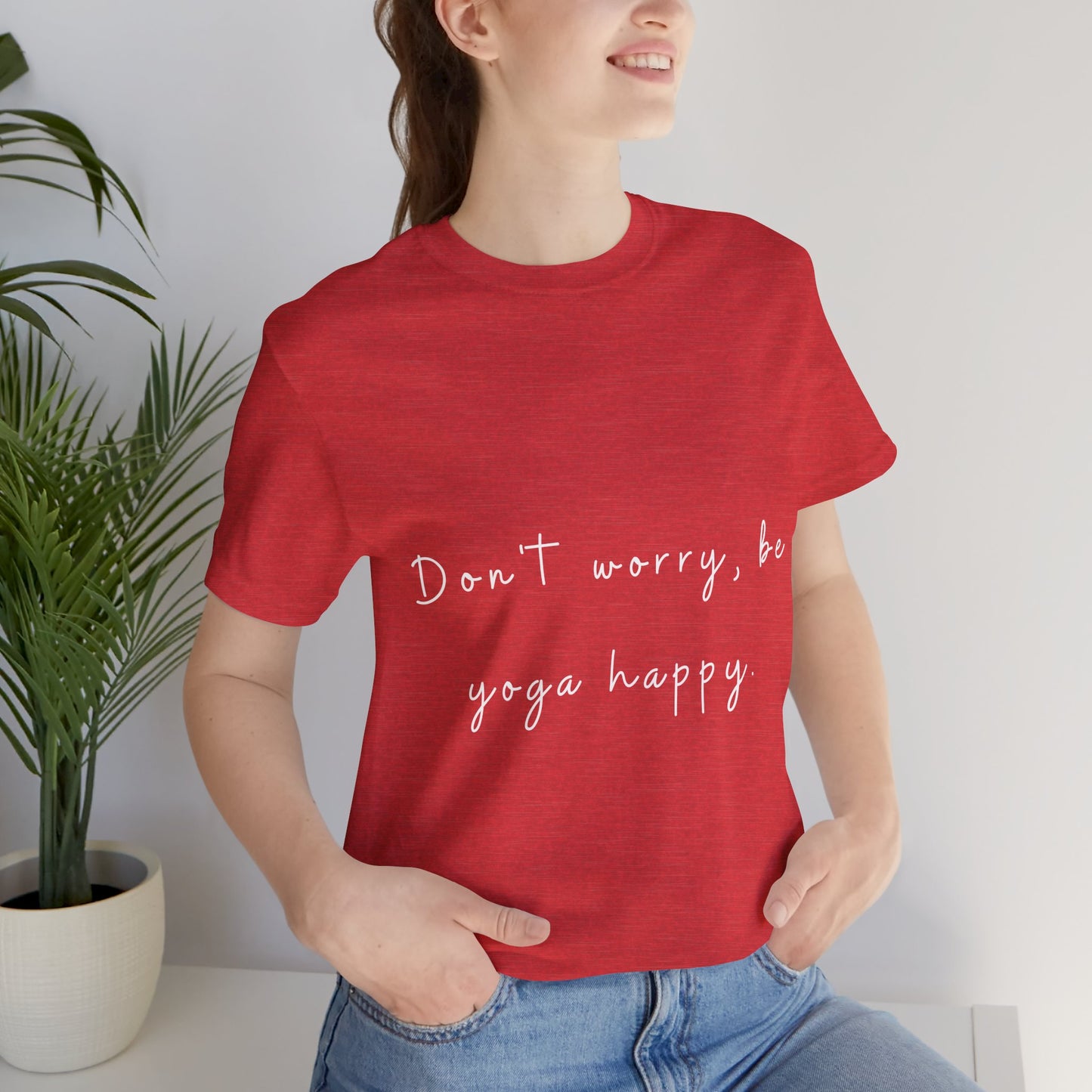 "Don't Worry Be Yoga Happy" Unisex Tee I Inspirational T-Shirt I Gift for Yogis I Motivational Tee I Relaxation & Mindfulness Clothing