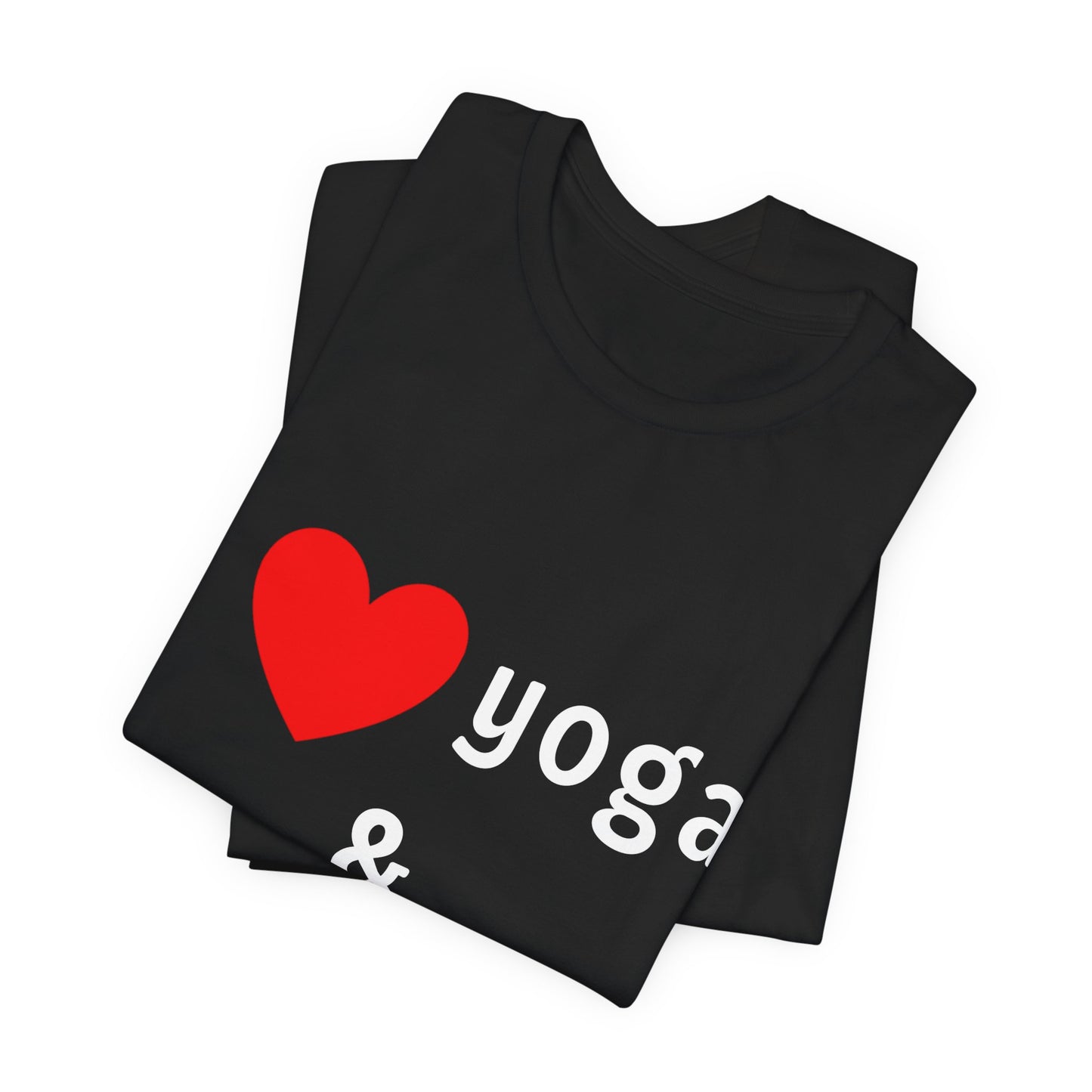 I Love Yoga & My Wine Unisex Tee - Perfect for Yogis and Wine Lovers I Funny Yoga T-Shirt I Self-Care Meditation Apparel