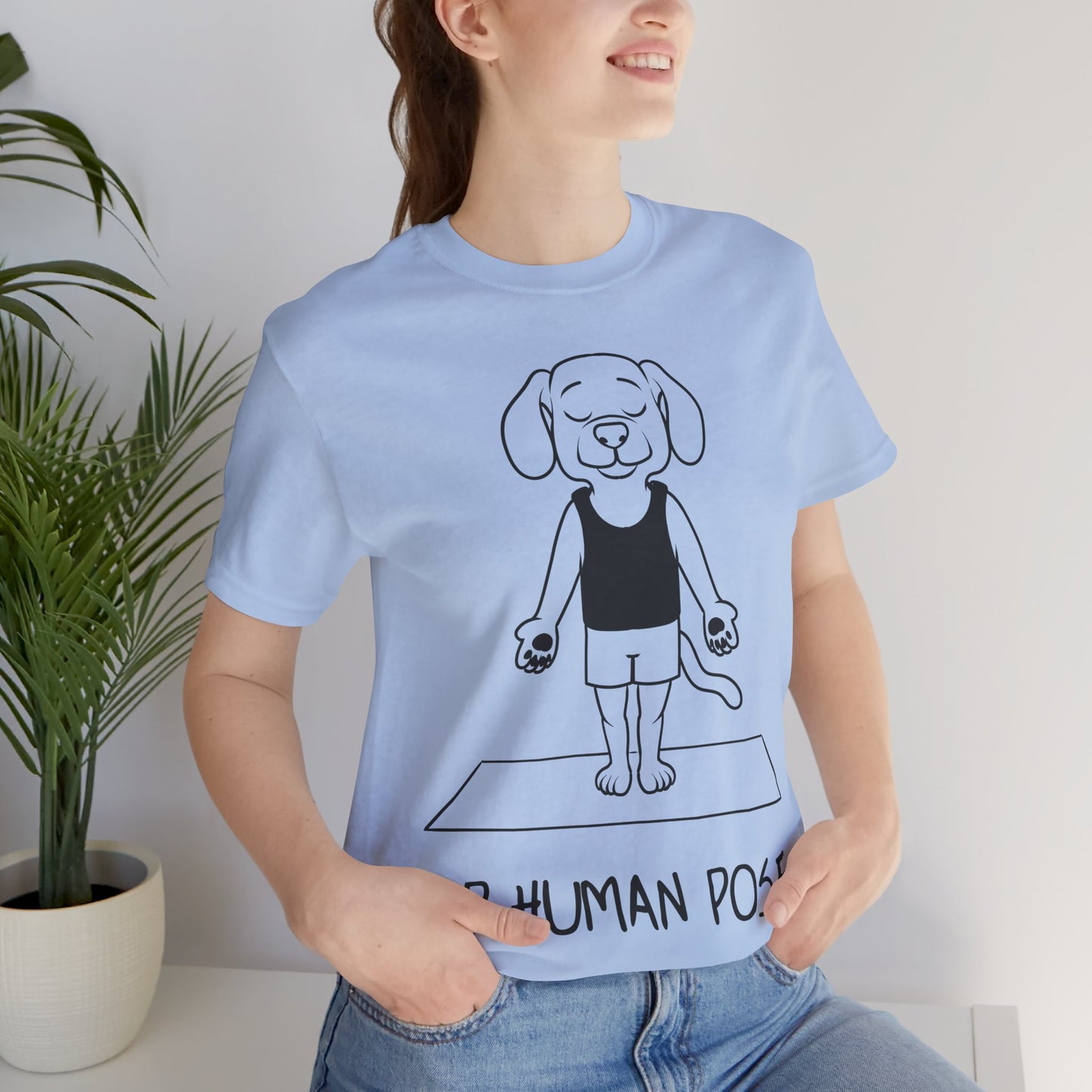 Up Human Pose - Unisex Dog Yoga Tee I Relaxation Gift I Yoga & Pet Lover T-Shirt I Quirky Animal Tee I Fun Gift for Dog Parents I Cute Tee for Zen Vibes