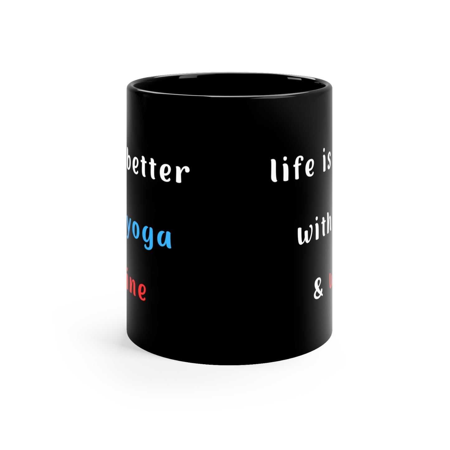 Life is Better with Yoga & Wine Mug I Fun Coffee Cup I Perfect Gift for Yoga Lovers I Housewarming I Birthday I Black Mug