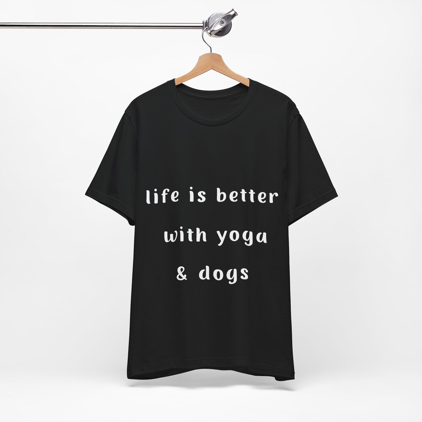 Life is Better with Yoga & Dogs Tee I Unisex T-Shirt for Dog Lovers I Yoga Enthusiasts I Gift for Pet Parents I Meditation Apparel