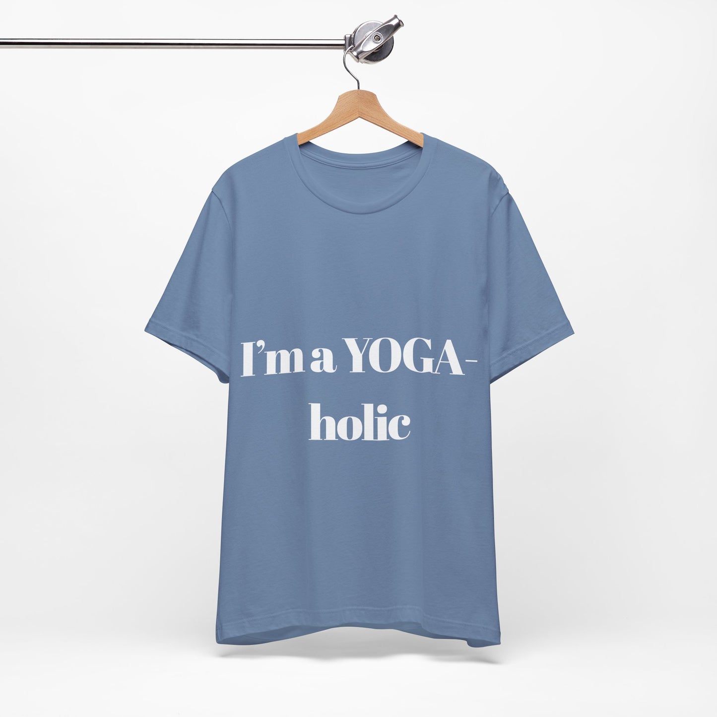 "I'm a YOGA-holic" Motivational T-Shirt - Unisex Tee for Yoga Lovers I Mindfulness Apparel I Meditation T-Shirt