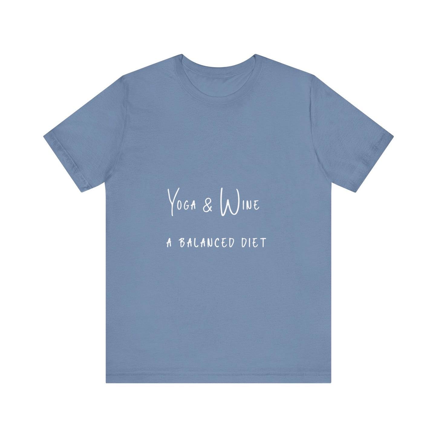 Yoga & Wine A Balanced Diet - Funny Unisex T-Shirt for Yoga Lovers I Funny Gift for Wine Enthusiast I Self-Care Meditation Apparel
