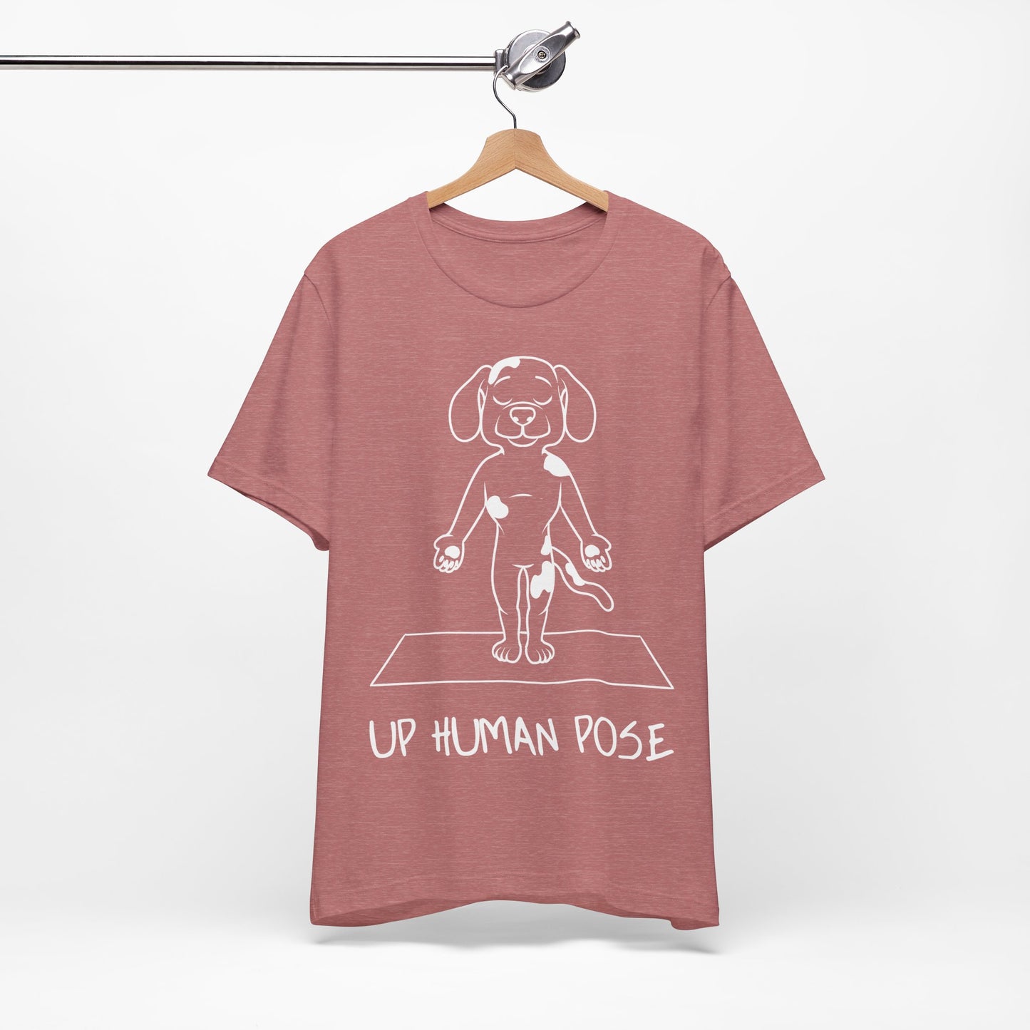 Up Human Pose - Unisex Dog Yoga Tee I Relaxation Gift I Yoga & Pet Lover T-Shirt I Quirky Animal Tee I Fun Gift for Dog Parents I Cute Tee for Zen Vibes