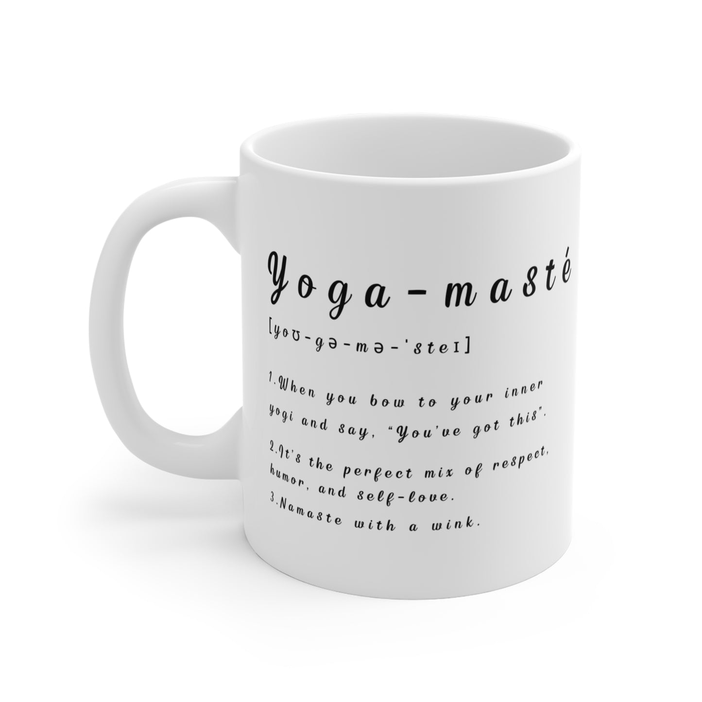 Yoga-Masté 11oz Mug - Inspirational Gift for Yogis I Meditation Lovers I Mindfulness Practice I Self-Care I Home Decor