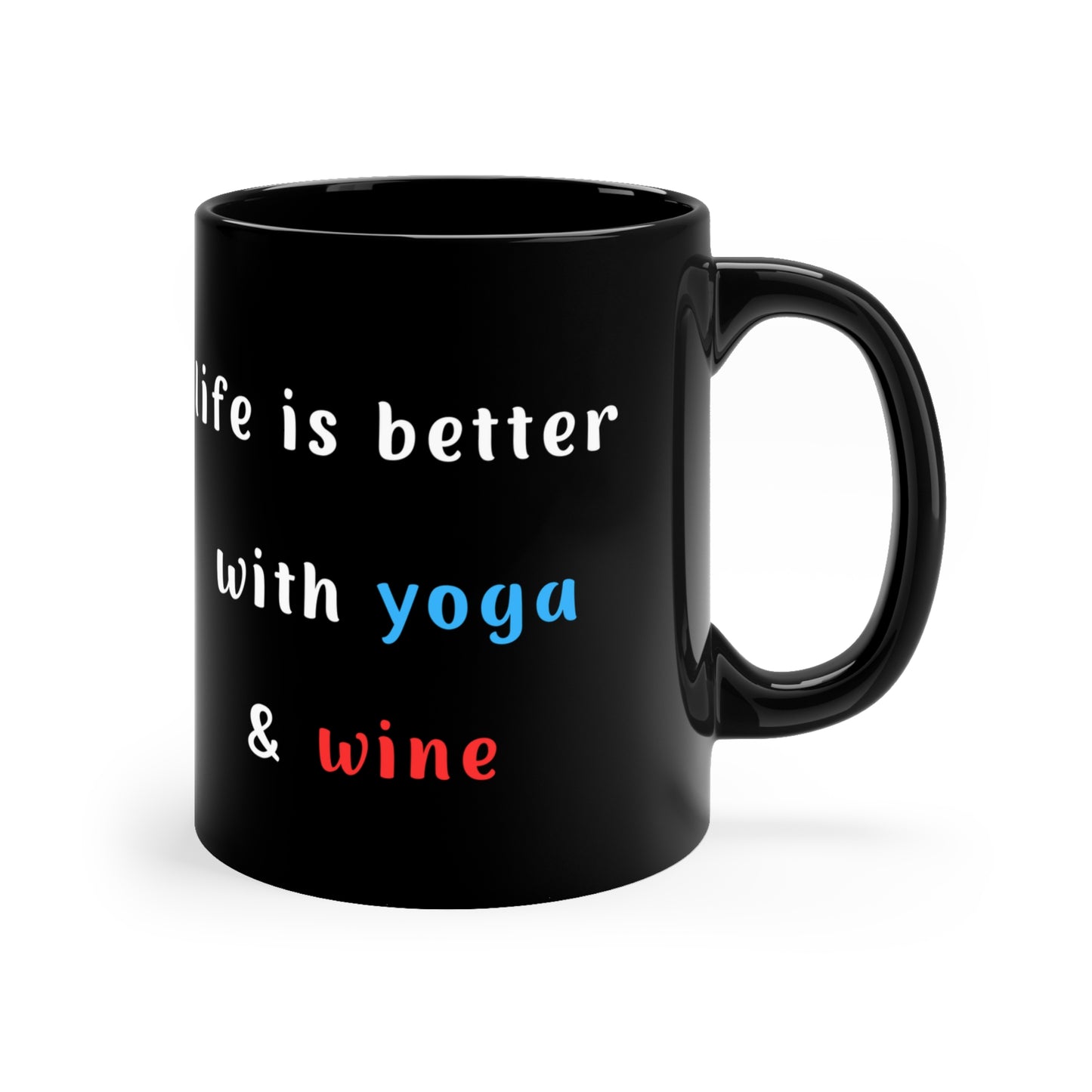 Life is Better with Yoga & Wine Mug I Fun Coffee Cup I Perfect Gift for Yoga Lovers I Housewarming I Birthday I Black Mug