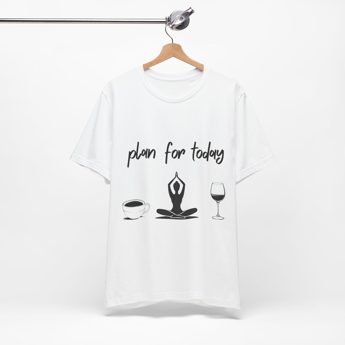 "Plan for Today" Unisex Tee - RelaxationT- Shirt I Coffee and Wine Humor I Casual Meditation Wear I Gift for Friends I Mood Lifting Apparel