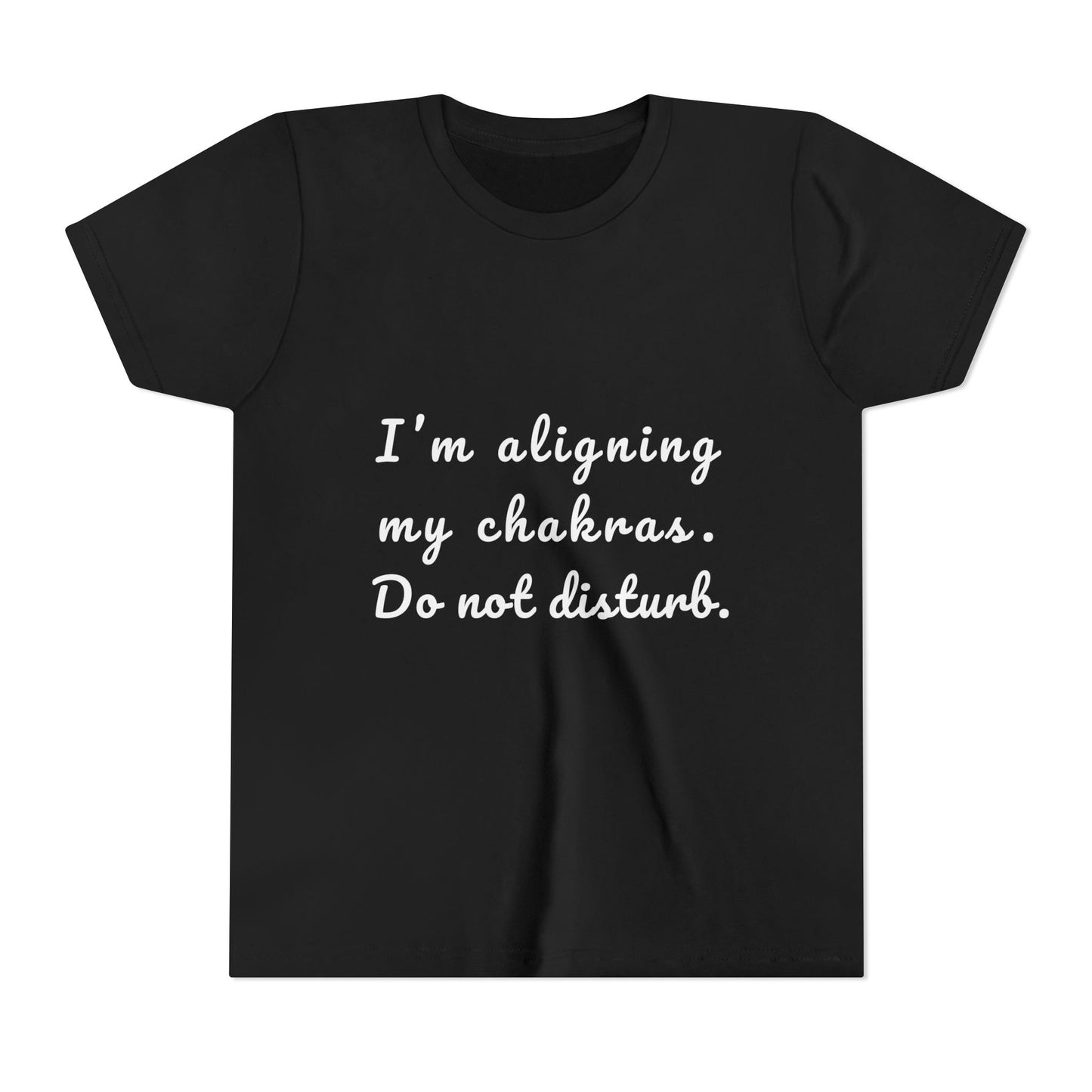 I'm Aligning My Chakras. Do Not Disturb. Youth Yoga Tee - Mindfulness Tee for Yogis I Meditation T-Shirt for Kids