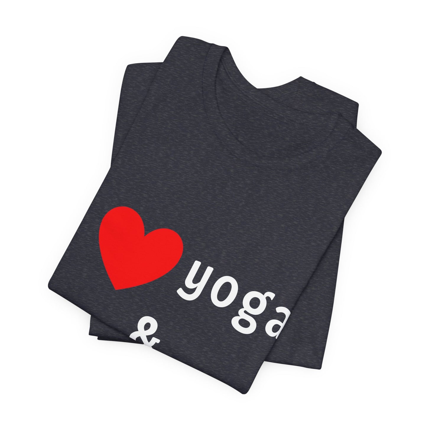 I Love Yoga & My Wine Unisex Tee - Perfect for Yogis and Wine Lovers I Funny Yoga T-Shirt I Self-Care Meditation Apparel