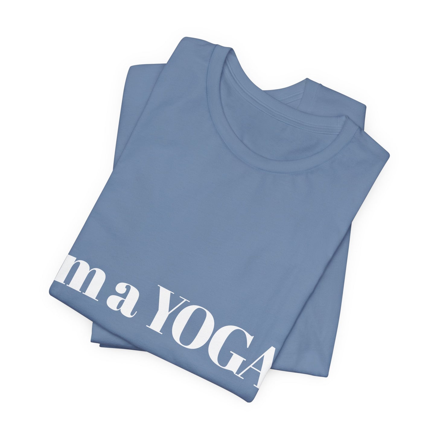 "I'm a YOGA-holic" Motivational T-Shirt - Unisex Tee for Yoga Lovers I Mindfulness Apparel I Meditation T-Shirt