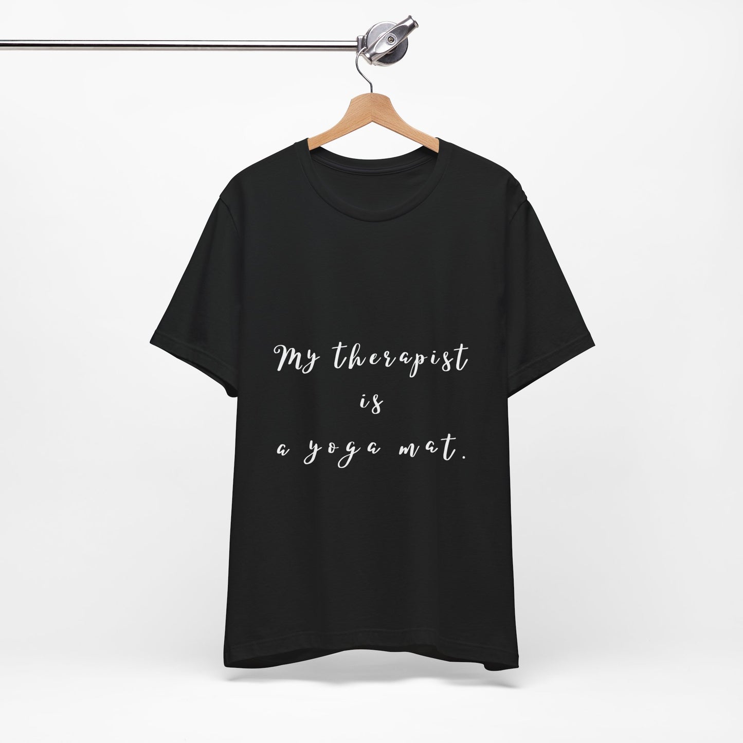 My Therapist is a Yoga Mat - Unisex Tee I Yoga T-Shirt I Gift for Yoga Lovers I Casual Mindfulness Wear