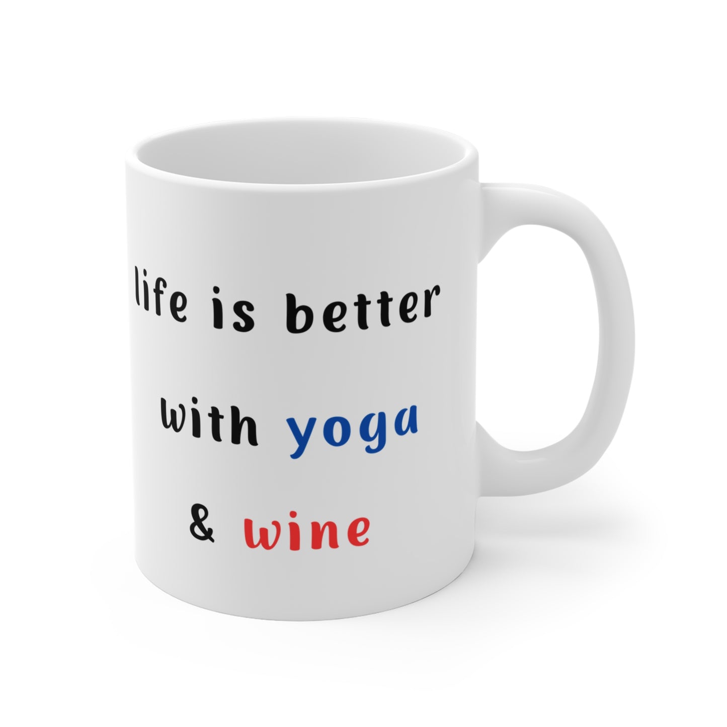 Life is Better with Yoga & Wine Mug - 11oz Coffee Cup I Gift for Yoga & Wine Lovers I Fun Home Decor I Unique Gift Idea I Coffee Lovers