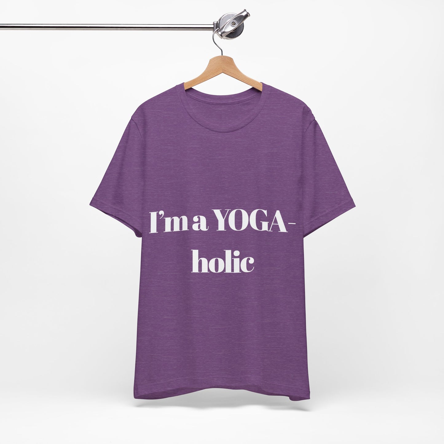 "I'm a YOGA-holic" Motivational T-Shirt - Unisex Tee for Yoga Lovers I Mindfulness Apparel I Meditation T-Shirt