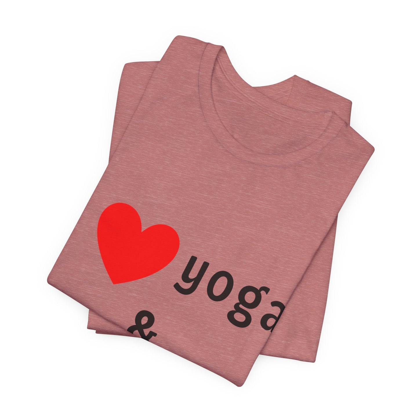 I Love Yoga & My Wine Unisex Tee - Perfect for Yogis and Wine Lovers I Funny Yoga T-Shirt I Self-Care Meditation Apparel