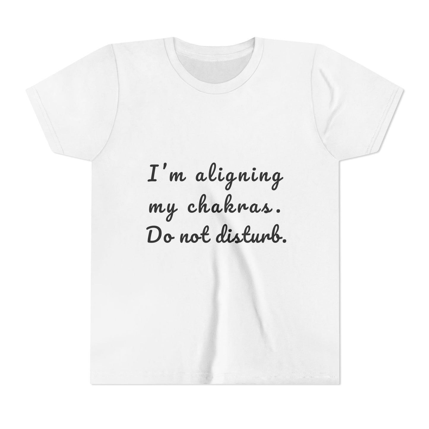 I'm Aligning My Chakras. Do Not Disturb. Youth Yoga Tee - Mindfulness Tee for Yogis I Meditation T-Shirt for Kids