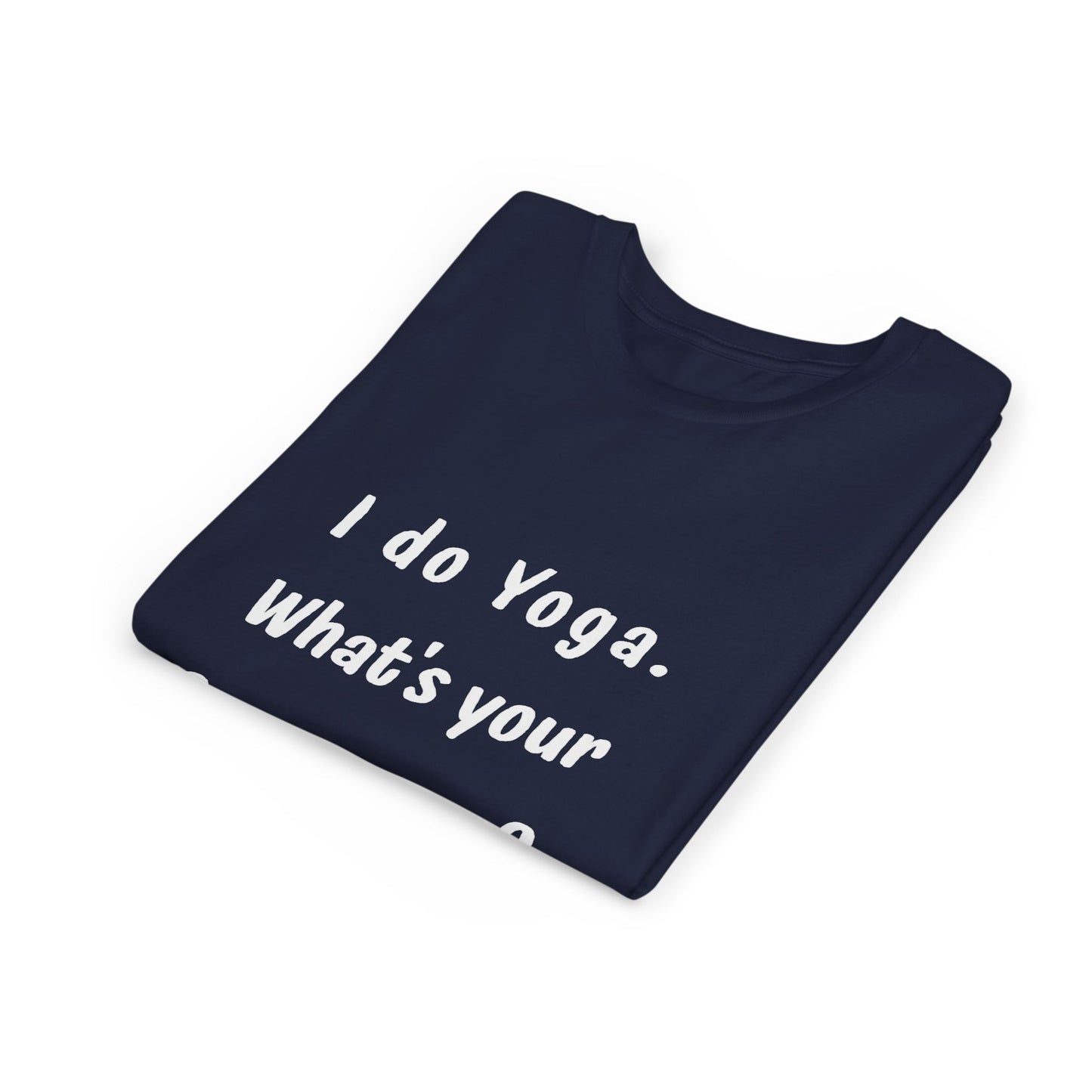 I do Yoga. What's your Superpower? Yoga Youth Tee - Inspiring T-Shirts for Kids I Fun Yoga Motivational Apparel I Kids Activewear