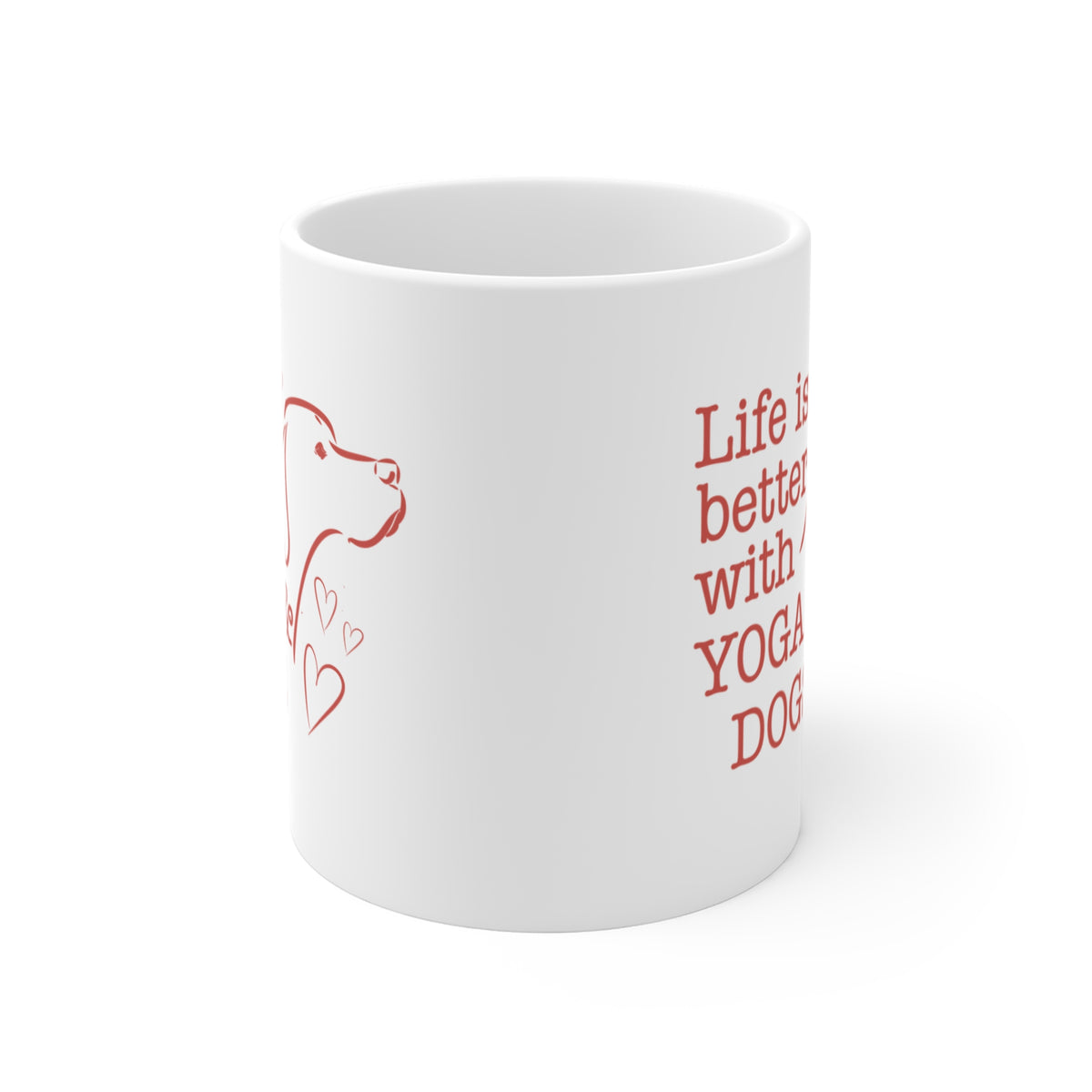 Yoga & Dogs Mug — “Life Is Better With Yoga & Dogs” 11oz Ceramic Coffee Cup I Yoga Coffee Mug For Dog Lovers I Meditation Gift