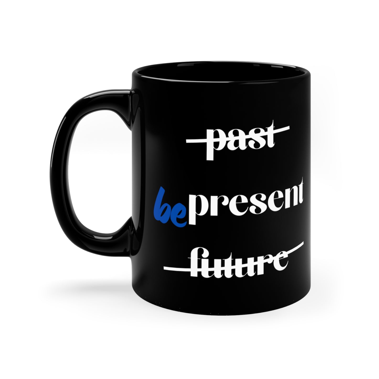 Be Present Motivation - Yoga Black Coffee Mug I Inspirational Gift I Office Decor I Mindfulness Reminder I Unique Coffee Cup