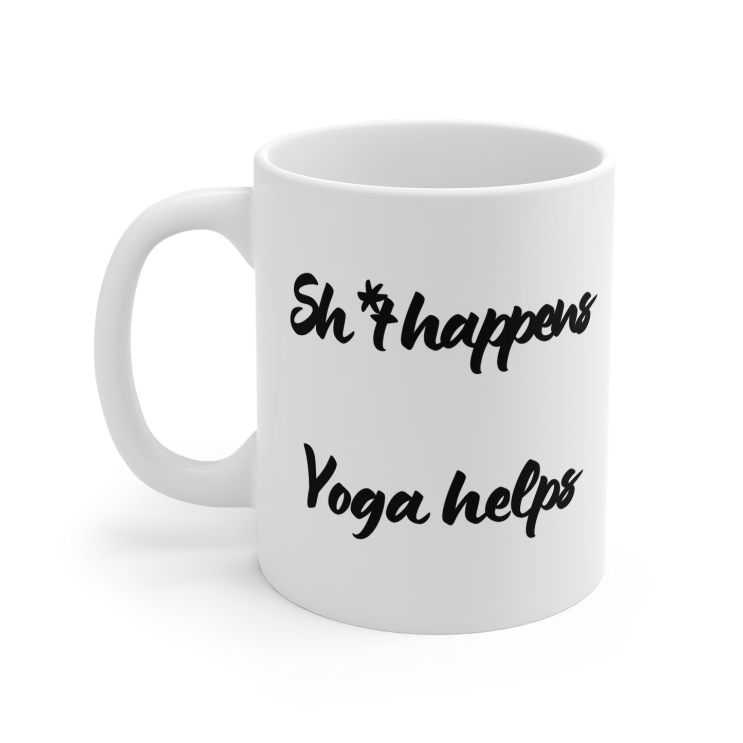 Sh*t Happens Yoga Helps - Motivational Coffee Mug I Funny Yoga Mug I Inspirational Gift I Office Drinkware I Self-Care Mug