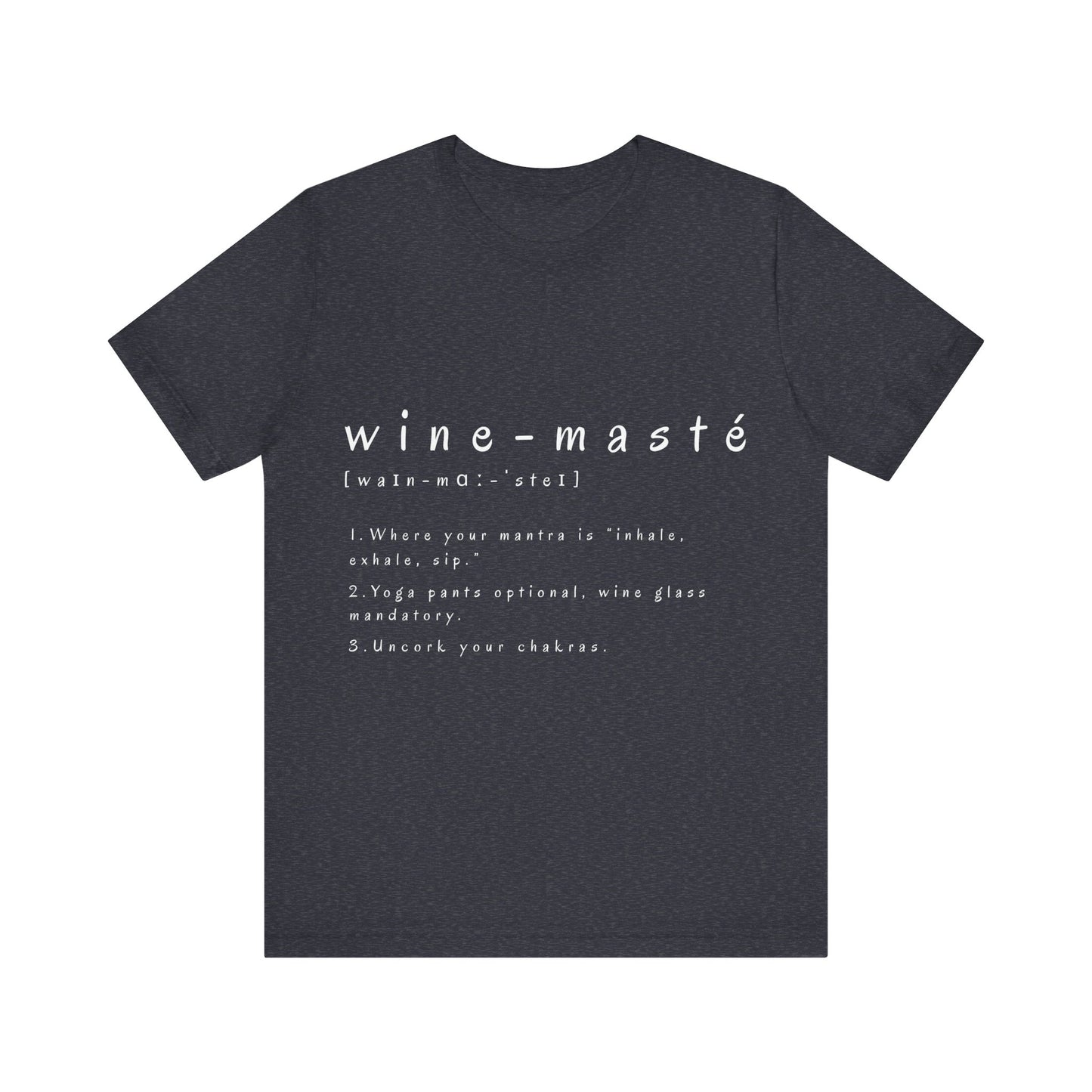Wine-Masté Unisex Tee I Fun Wine Yoga T-Shirt I Perfect for Wine Lovers I Gift for Friends I Relaxed Vibe Yoga I Self-Care Meditation Apparel