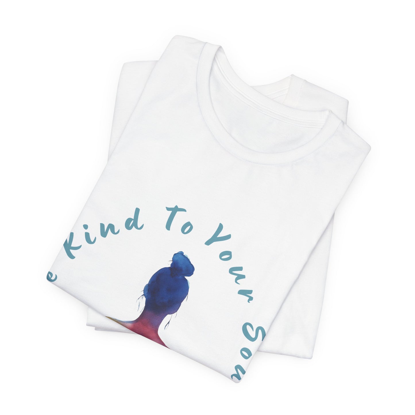 "Be Kind To Your Soul" Meditation Inspired Tee I Spiritual Yoga T- Shirt I Relaxation Mindfulness Apparel I Self-Care Clothing
