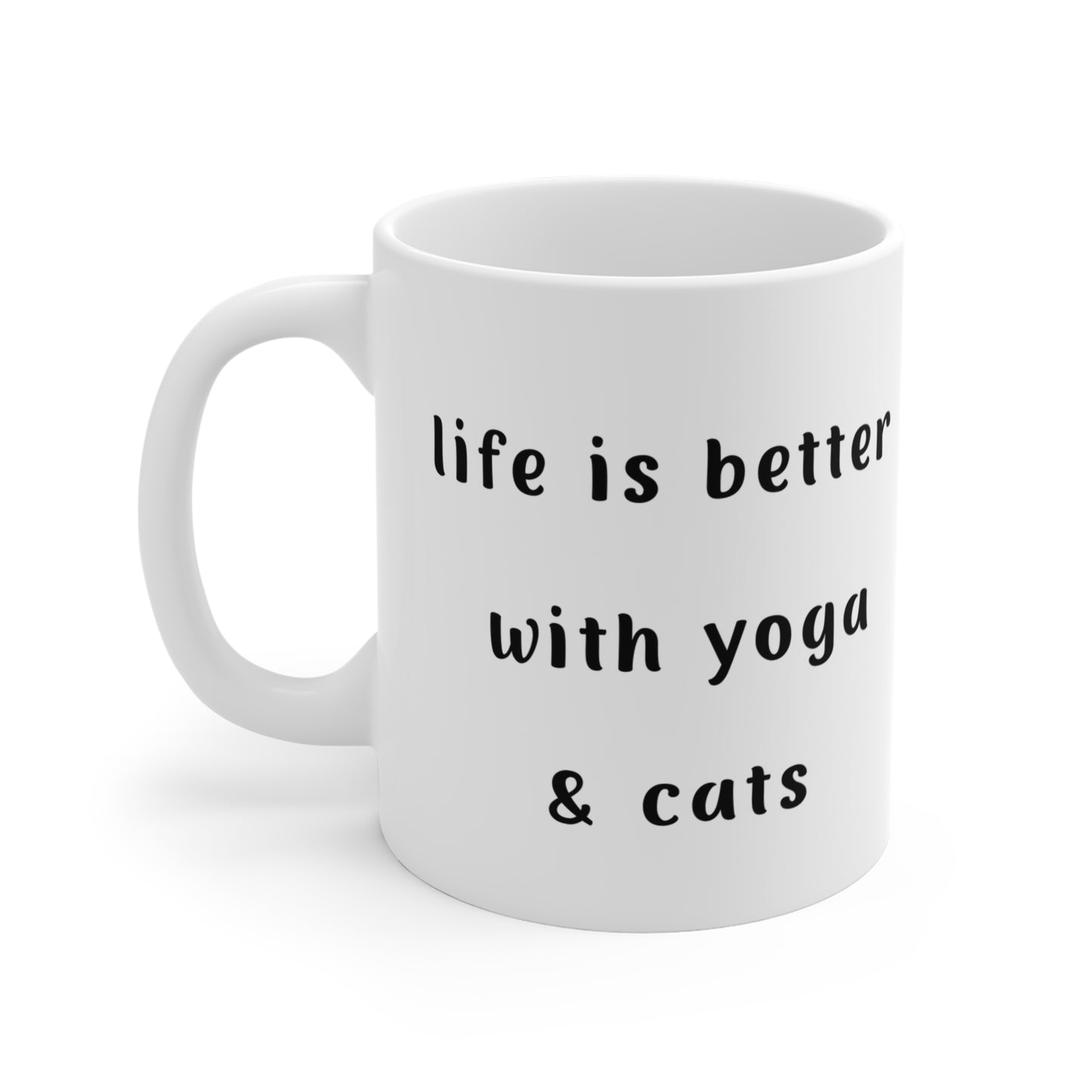 Life is Better with Yoga & Cats Mug - Cute Gift for Yoga & Cat Lovers I Yoga Enthusiasts I Relaxation & Home Décor I Coffee Lovers