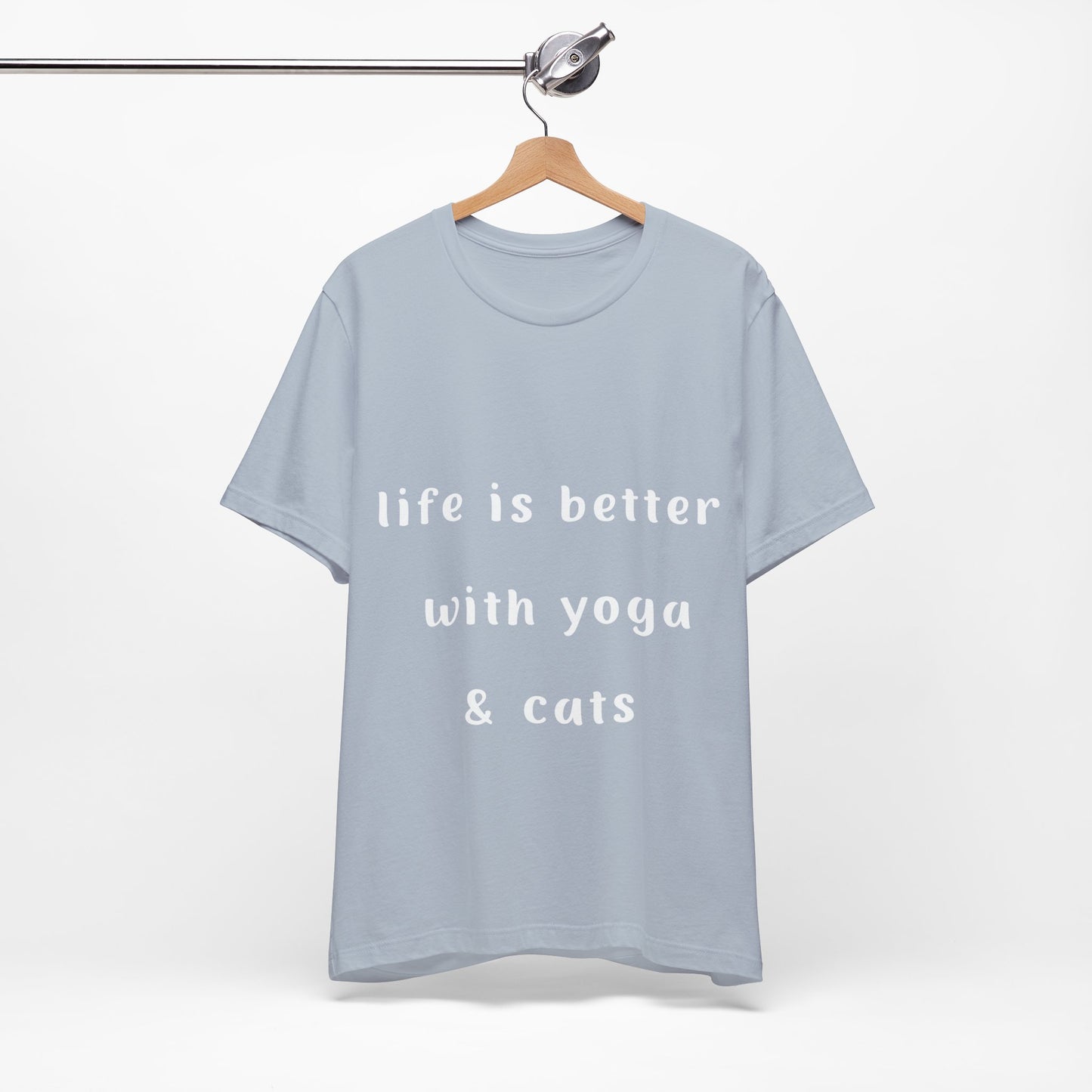 Life Is Better With Yoga & Cats Unisex Tee | Perfect T-Shirt for Cat Lovers & Yoga Enthusiasts I Self-Care Meditation Apparel