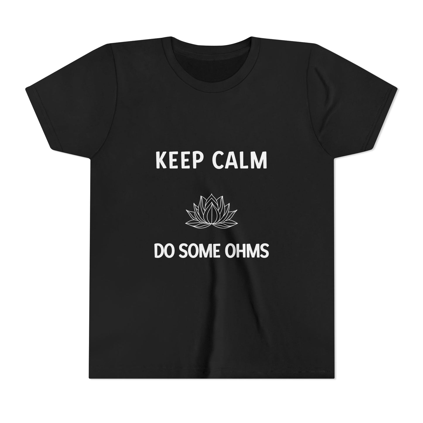 Keep Calm Do Some Ohms - Youth Meditation Tee I Yoga T-Shirt I Mindfulness Apparel I Gift for Kids I Relaxation & Inspirational Wear