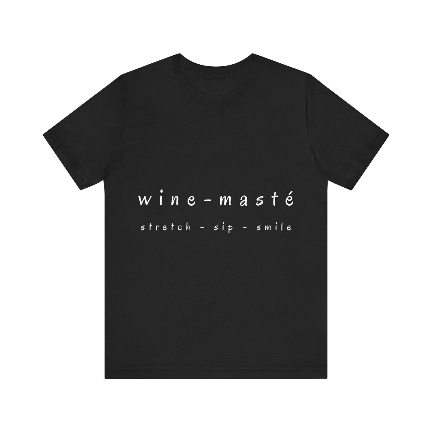 Wine-Masté Stretch Sip Smile - Unisex Yoga Tee I Funny Wine Lover Gift I Wine & Yoga Enthusiast Apparel I Birthday Party Humor T-Shirt