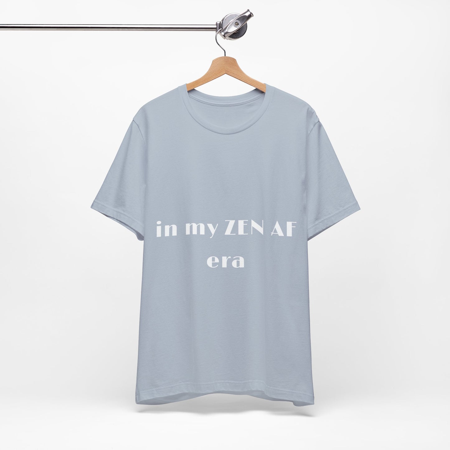 In my ZEN AF era - Unisex Yoga Tee I Funny T-shirt for Yogis I Mindfulness Gift I Self-Care Meditation Clothing
