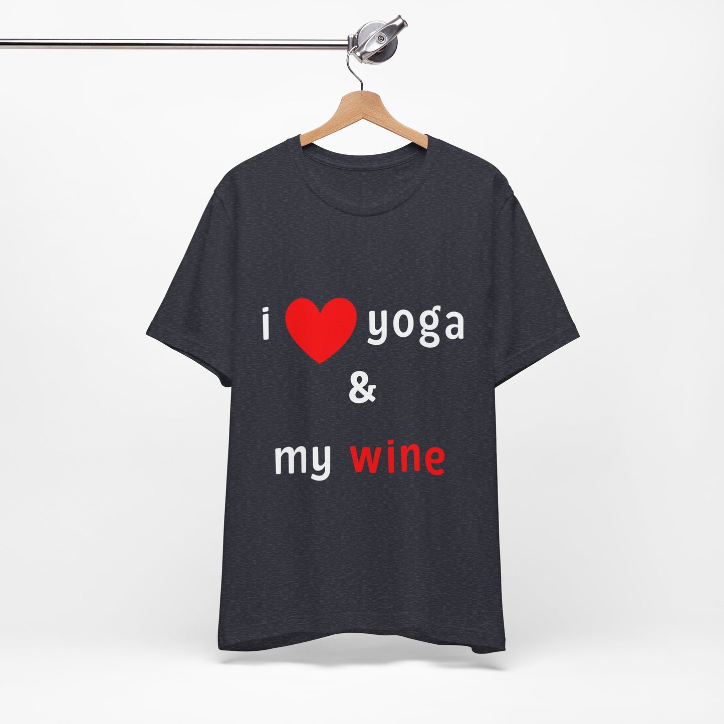 I Love Yoga & My Wine Unisex Tee - Perfect for Yogis and Wine Lovers I Funny Yoga T-Shirt I Self-Care Meditation Apparel
