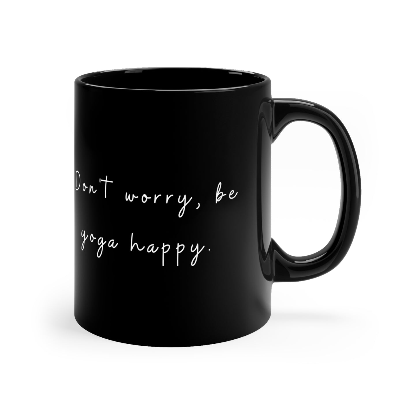 Don't Worry Be Yoga Happy - Black Coffee Mug with Motivational Quote I Perfect for Yoga Lovers I Gifts for Friends I Home Decor I Office Supplies I Mindfulness Reminder
