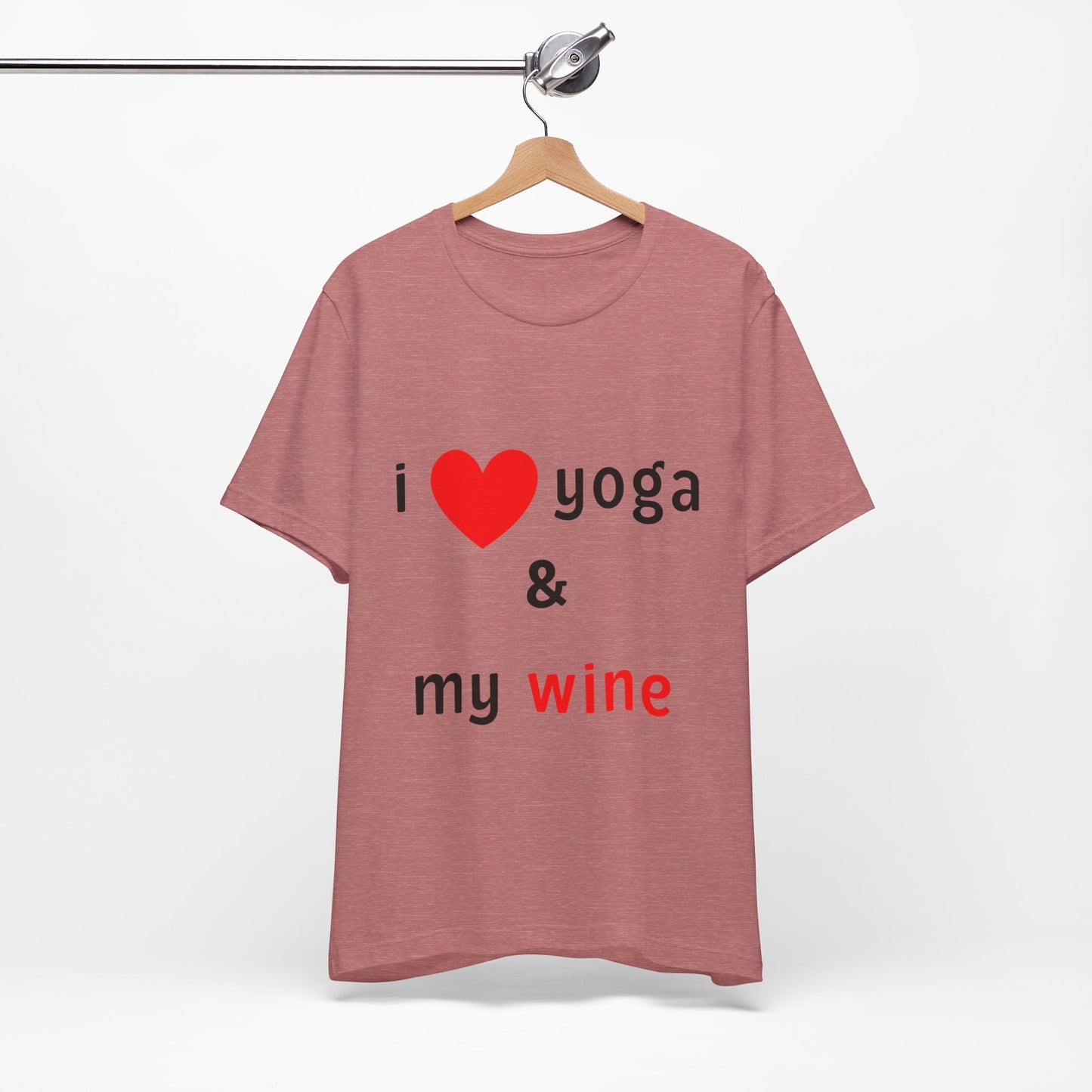 I Love Yoga & My Wine Unisex Tee - Perfect for Yogis and Wine Lovers I Funny Yoga T-Shirt I Self-Care Meditation Apparel