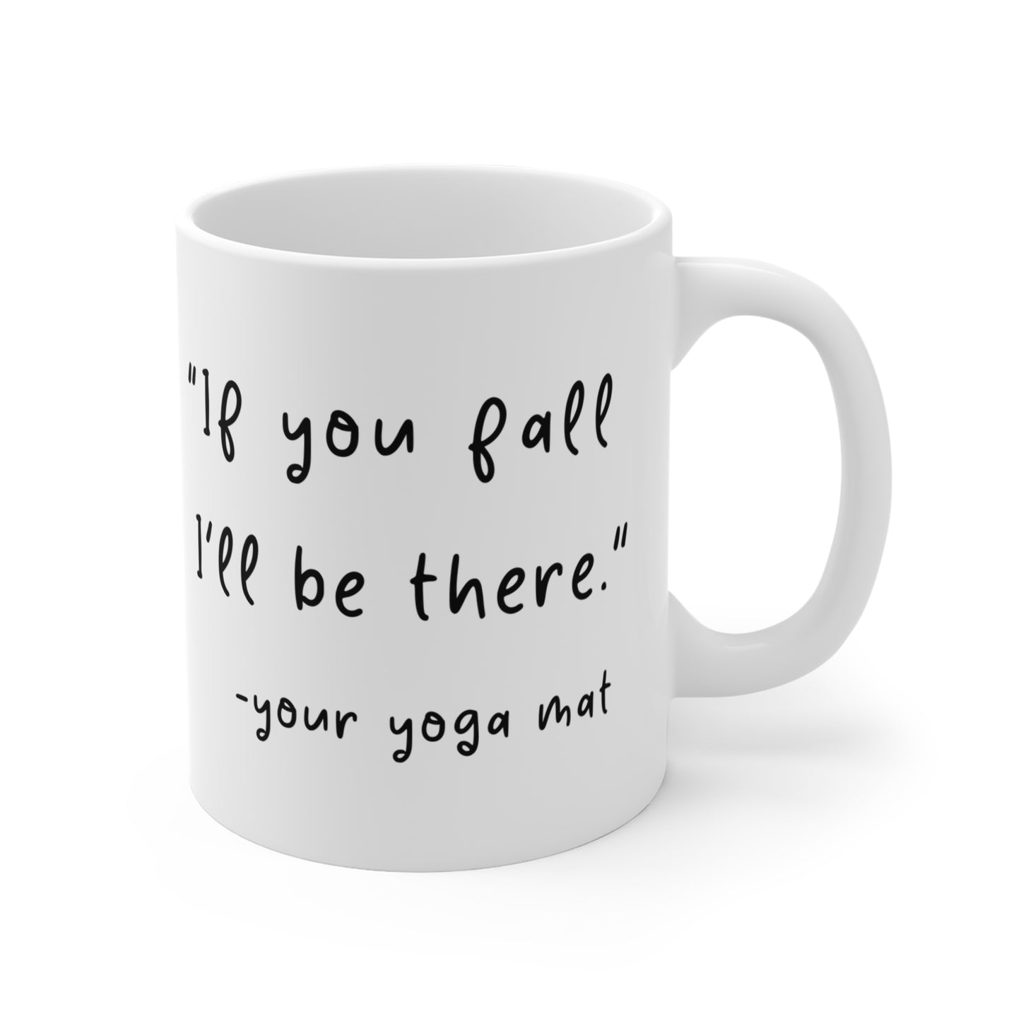 "If you fall, I'll be there." Inspirational Yoga Quote Mug I Gift for Yogis I Motivational Coffee Cup I Self-Care Mug I Best Friend Gift I Mindfulness Mug