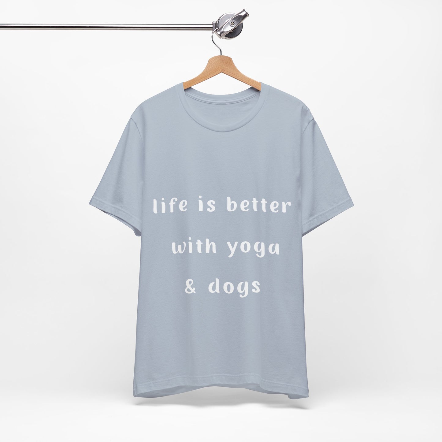Life is Better with Yoga & Dogs Tee I Unisex T-Shirt for Dog Lovers I Yoga Enthusiasts I Gift for Pet Parents I Meditation Apparel