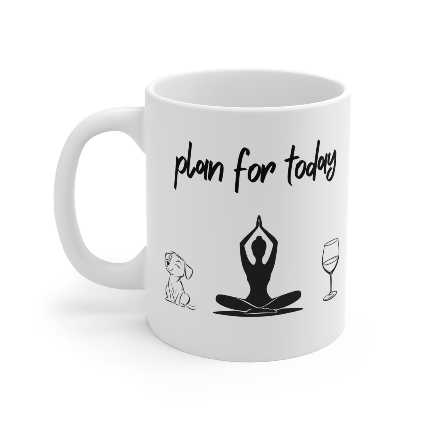 "Plan For Today" Mindful Moments Mug - Inspirational Coffee Cup for Pet Lovers I Self-Care Gift for Dogs' Owners I Yoga & Wine Lovers I Start Your Day Right