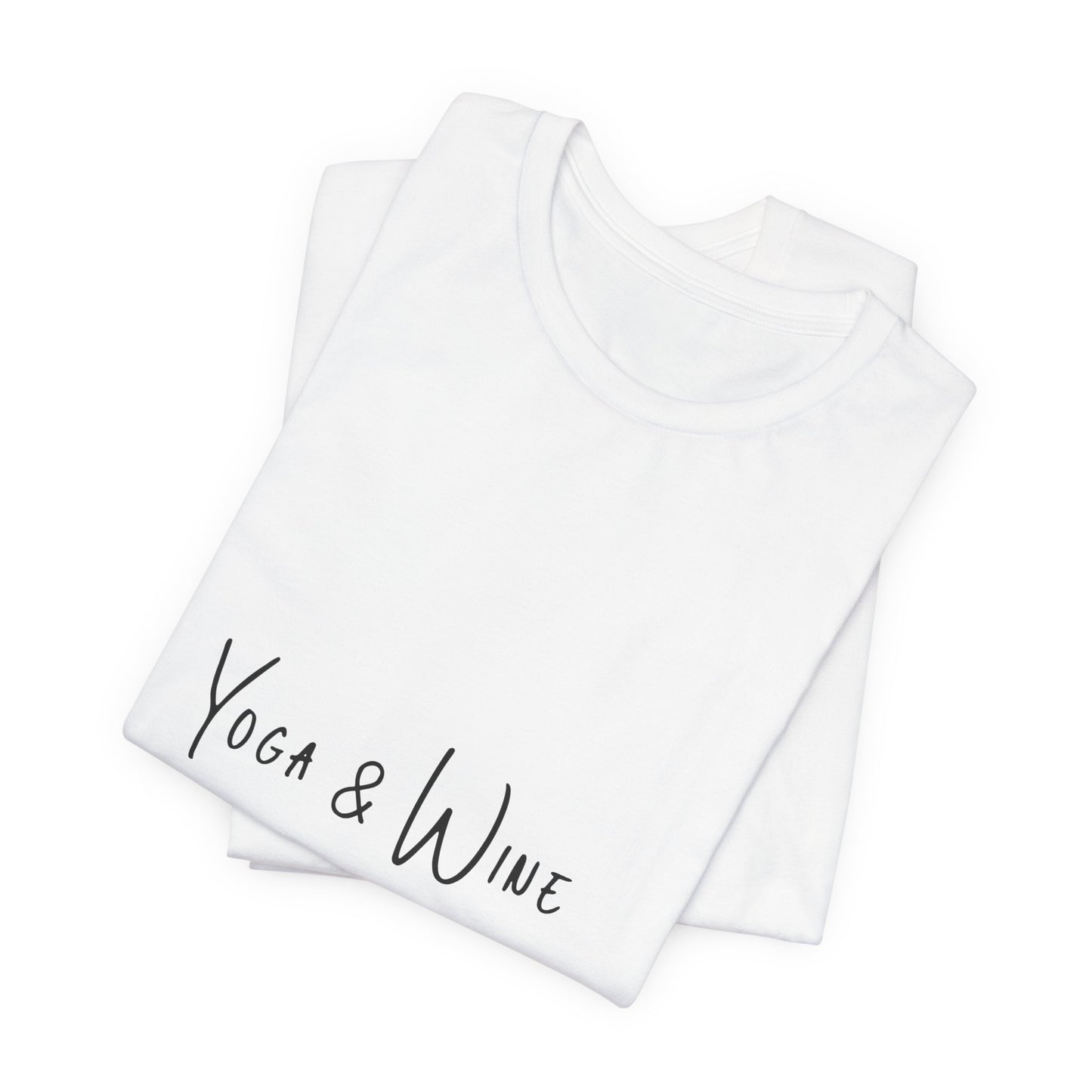 Yoga & Wine A Balanced Diet - Funny Unisex T-Shirt for Yoga Lovers I Funny Gift for Wine Enthusiast I Self-Care Meditation Apparel