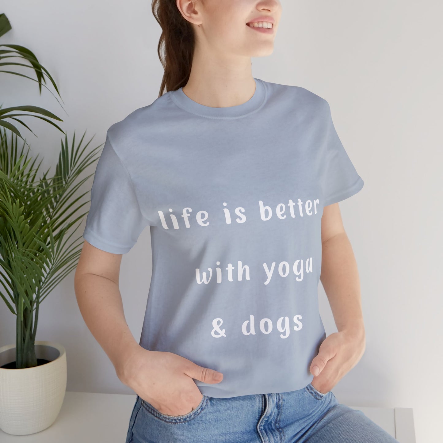 Life is Better with Yoga & Dogs Tee I Unisex T-Shirt for Dog Lovers I Yoga Enthusiasts I Gift for Pet Parents I Meditation Apparel