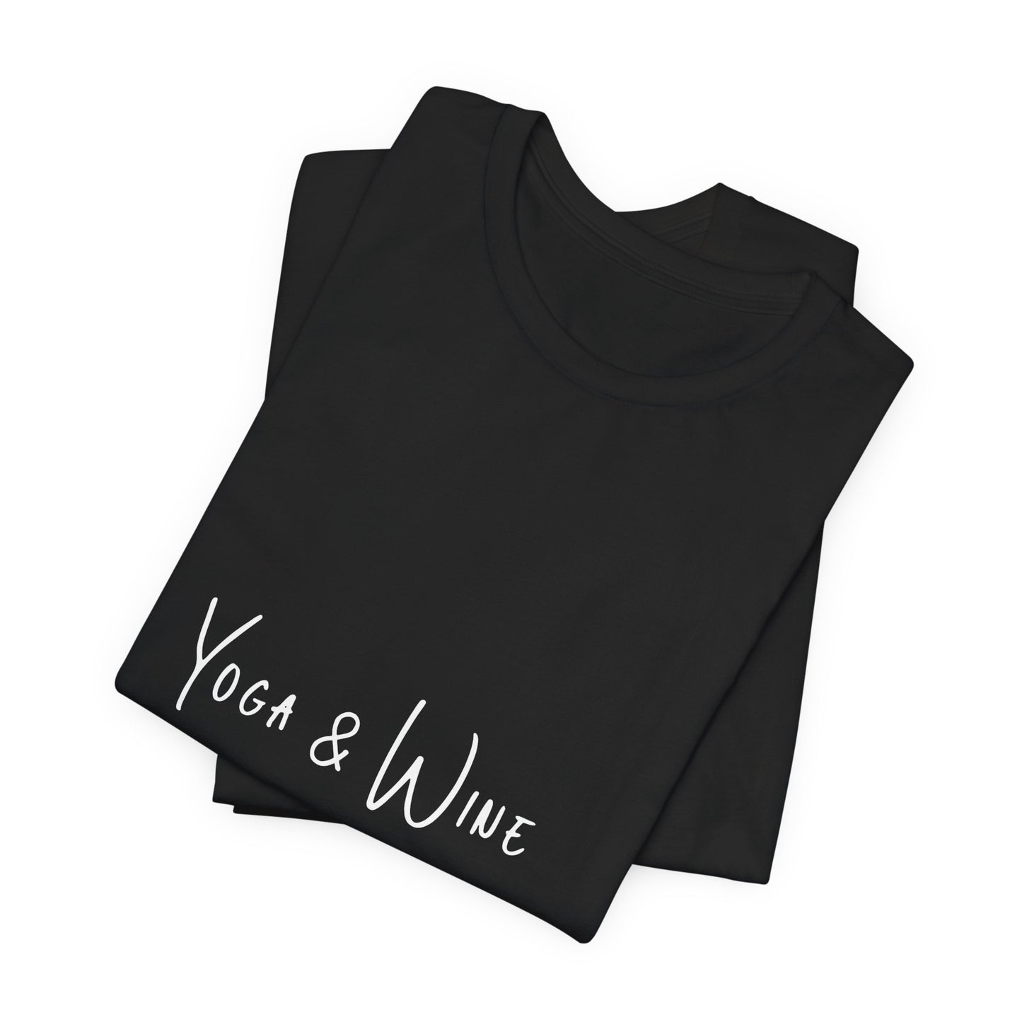 Yoga & Wine A Balanced Diet - Funny Unisex T-Shirt for Yoga Lovers I Funny Gift for Wine Enthusiast I Self-Care Meditation Apparel