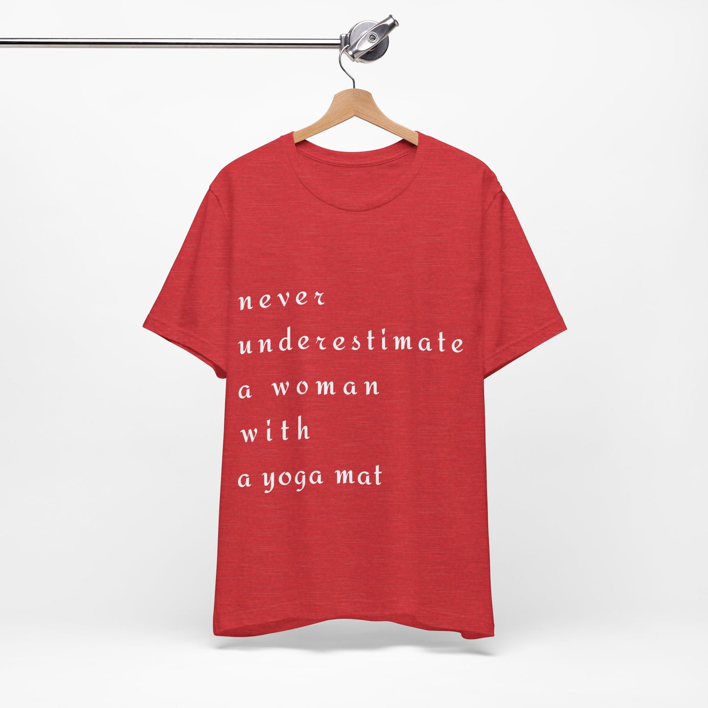 Never Underestimate A Woman With A Yoga Mat I Empowering Yoga Tee I Unisex Motivational T-Shirt I Yoga Lover Apparel