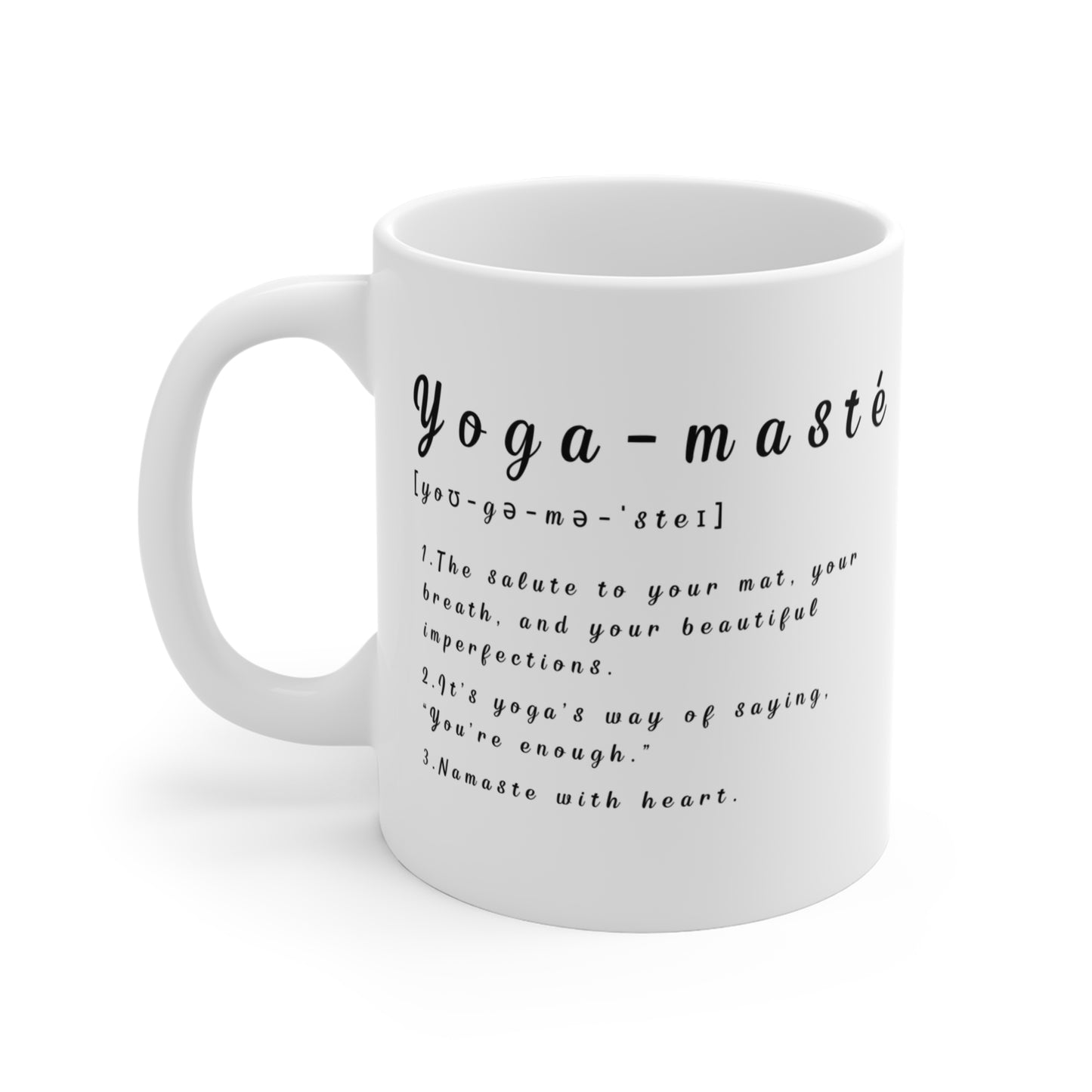 Yoga-Masté 11oz Mug - Inspirational Gift for Yogis I Meditation Lovers I Mindfulness Practice I Self-Care I Home Decor