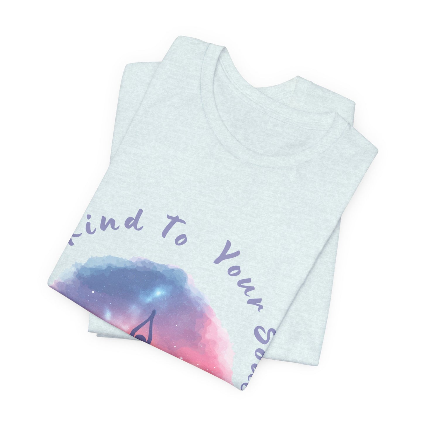"Be Kind To Your Soul" Meditation Inspired Tee I Spiritual Yoga T- Shirt I Relaxation Mindfulness Apparel I Self-Care Clothing