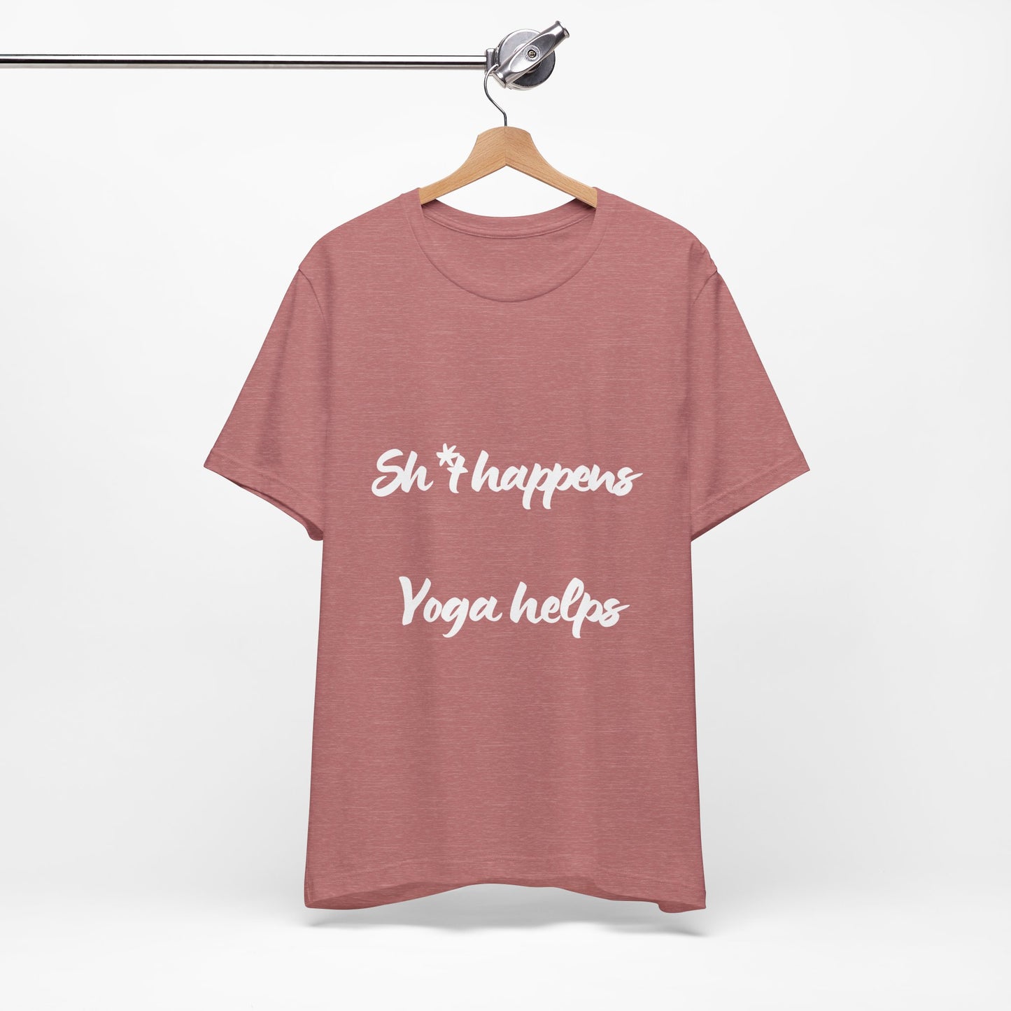 Sh*t happens Yoga helps - Unisex Yoga Lovers Tee I Funny Yoga Gift I Mindfulness Apparel I Self-Care Meditation T-Shirt