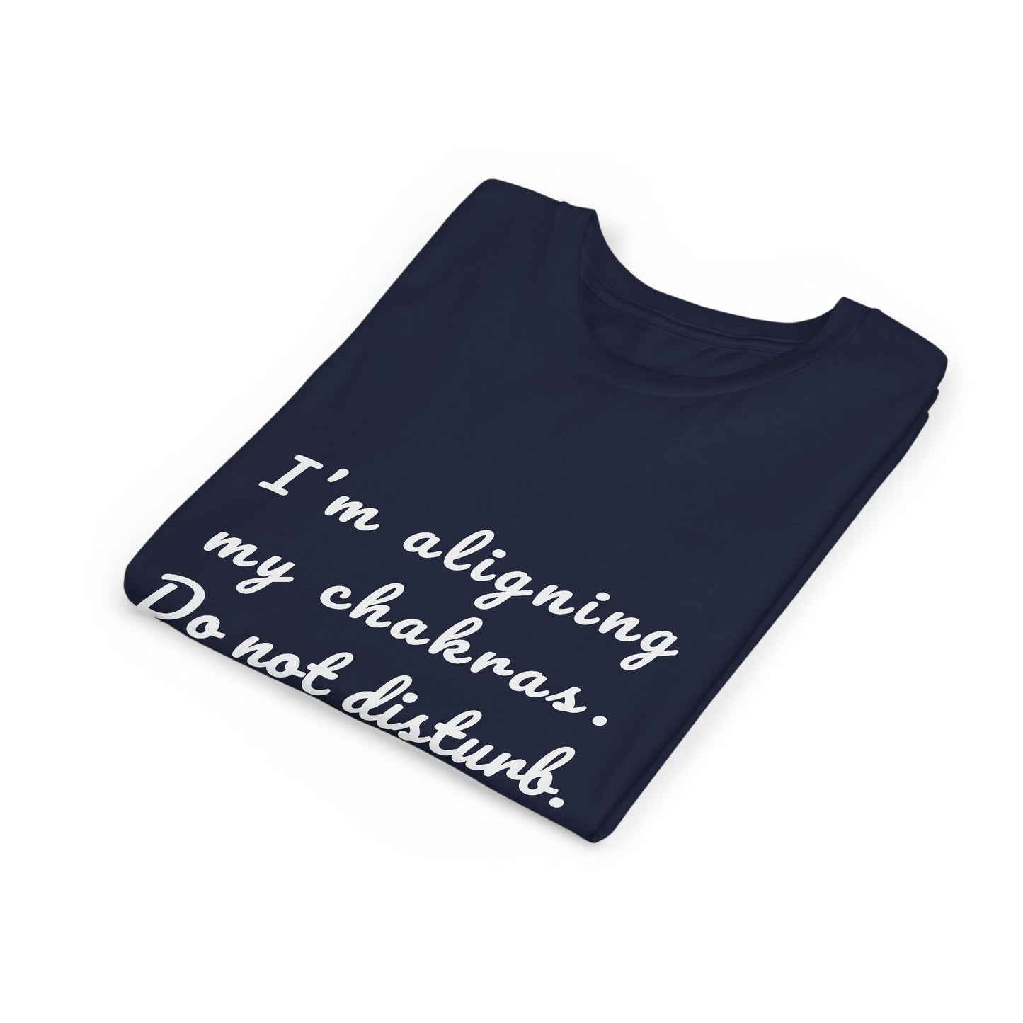 I'm Aligning My Chakras. Do Not Disturb. Youth Yoga Tee - Mindfulness Tee for Yogis I Meditation T-Shirt for Kids