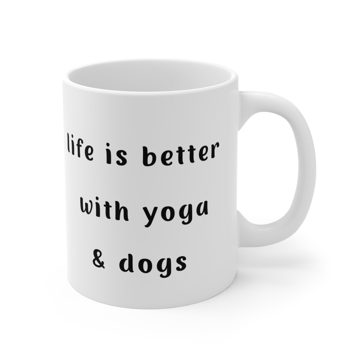Life is Better with Yoga & Dogs Mug - 11oz Motivational Coffee Cup I Perfect Gift for Animal and Yoga Enthusiasts I Inspirational Home Decor