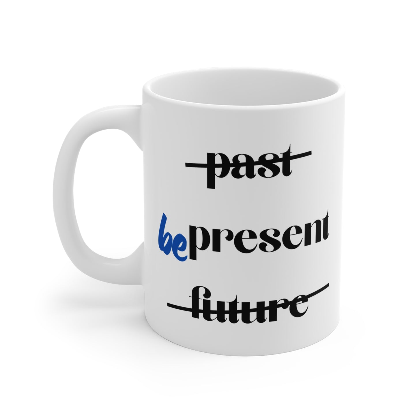 "Be Present" Inspirational Yoga Mug - Motivational Coffee Cup I Mindfulness Gift for Friend I Wellness Reminder I Home Office Decor