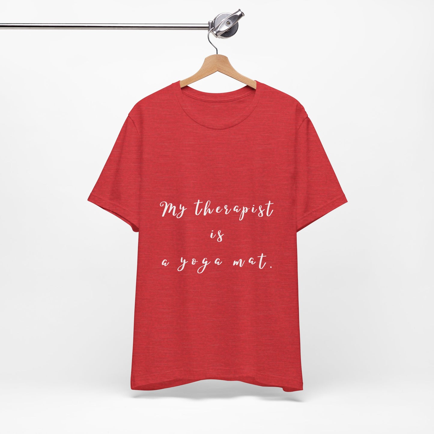 My Therapist is a Yoga Mat - Unisex Tee I Yoga T-Shirt I Gift for Yoga Lovers I Casual Mindfulness Wear