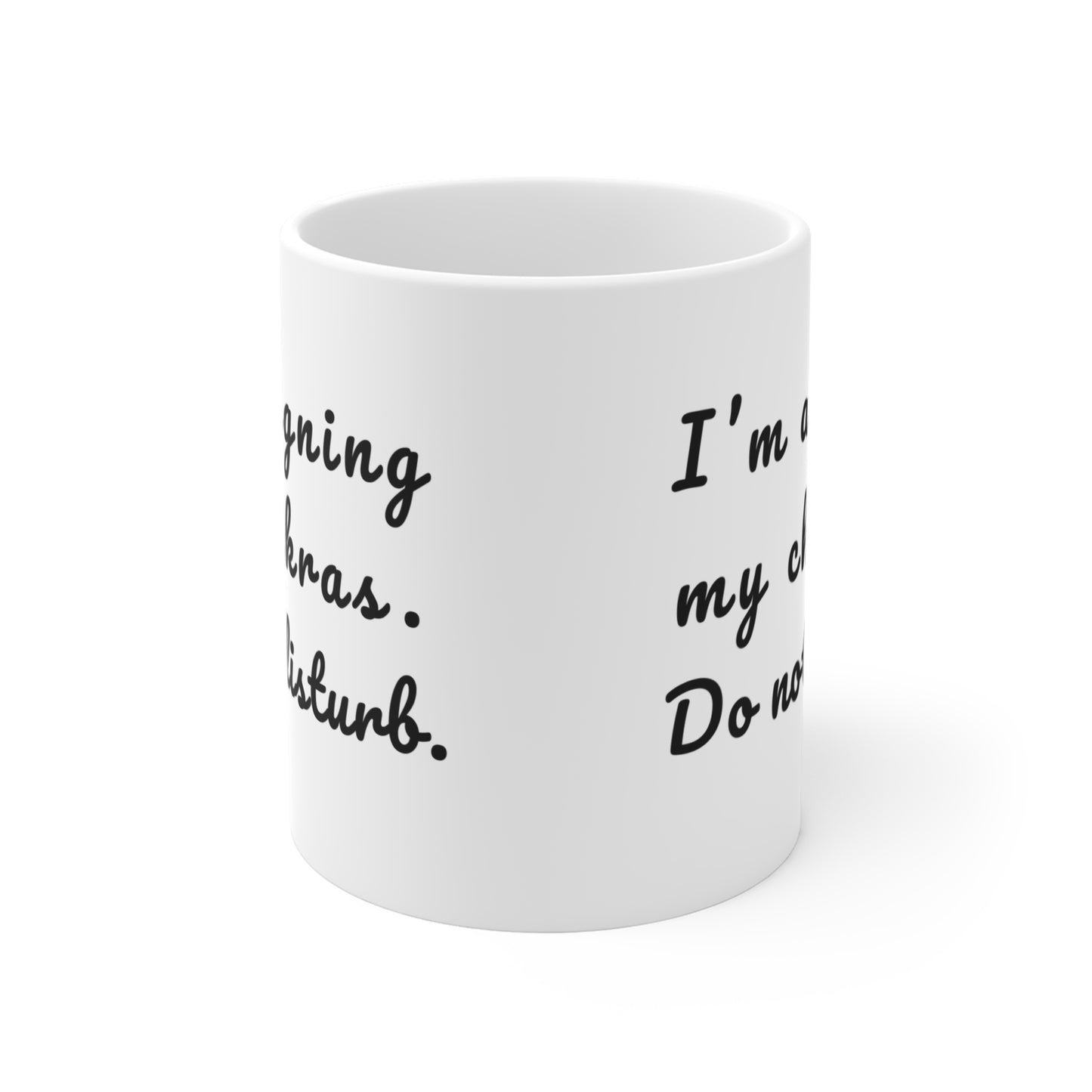 I'm Aligning My Chakras. Do Not Disturb. -  Funny Yoga Mug for Spiritual Self-Care I Meditation Coffee Cup I Zen Gift for Mindfulness