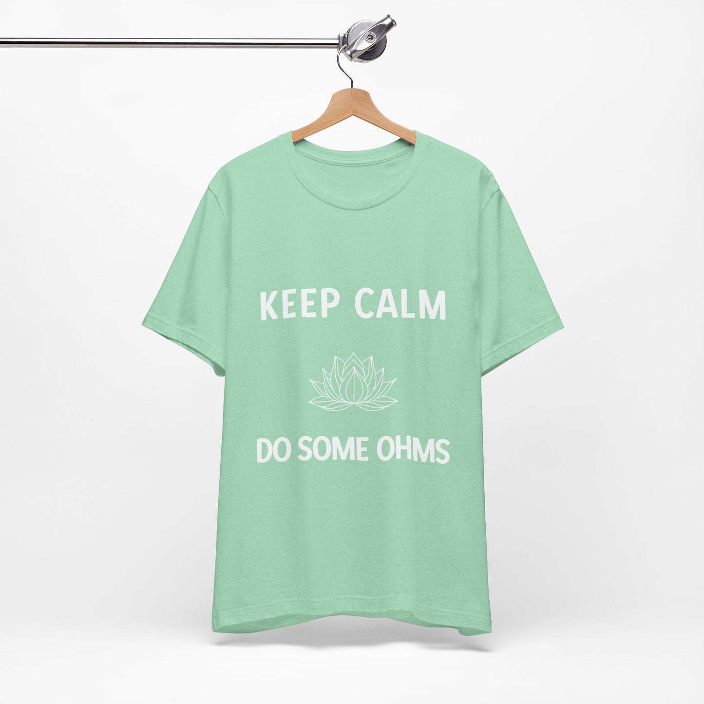 Keep Calm Do Some Ohms Unisex Yoga Tee - Yoga & Mindfulness T-Shirt I Yoga Lovers Apparel I Meditation Clothing