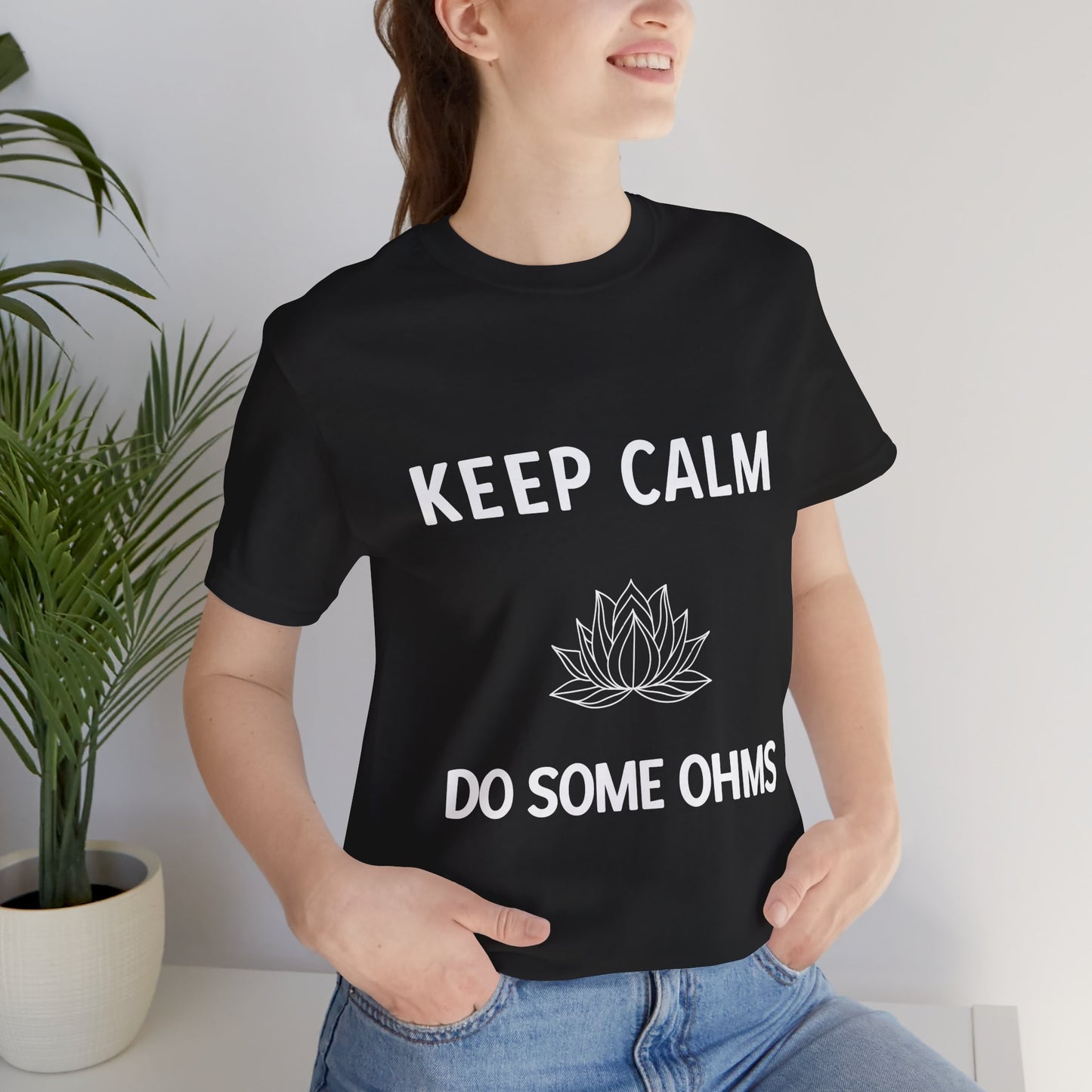 Keep Calm Do Some Ohms Unisex Yoga Tee - Yoga & Mindfulness T-Shirt I Yoga Lovers Apparel I Meditation Clothing